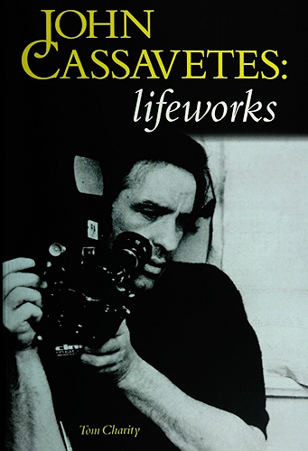 Download John Cassavetes: Lifeworks: Life Works (English Edition) PDF