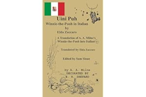 Uini Puh Winnie-the-Pooh in Italian by Elda Zuccaro: A Translation of A. A. Milne's Winnie-the-Pooh Translated by Elda Zuccaro (Italian Edition)