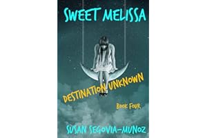 Sweet Melissa: Destination Unknown (Volume 4)