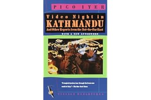 Video Night in Kathmandu: And Other Reports from the Not-So-Far East