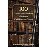 100 Summaries and Reviews of Timeless World Literature Classics: Masterpieces you need to know (Compact Knowledge: History and Literature)