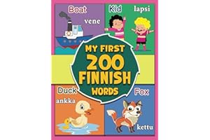 My First Finnish Words: Picture Dictionary English-Finnish for Kids and Toddlers Ages 2 and Up | More than 200 Words | Englan