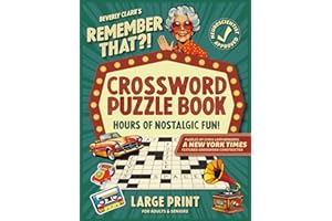 Remember That?! Crossword Puzzle Book For Adults & Seniors: Keep Your Mind Tack-Sharp and Relive Nostalgic Memories from the 1950s-1990s (Gifts for Women & Men)