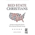 Red State Christians: Understanding the Voters Who Elected Donald Trump