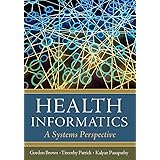 Health Informatics: A Systems Perspective