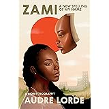 Zami: A New Spelling of My Name: A Biomythography