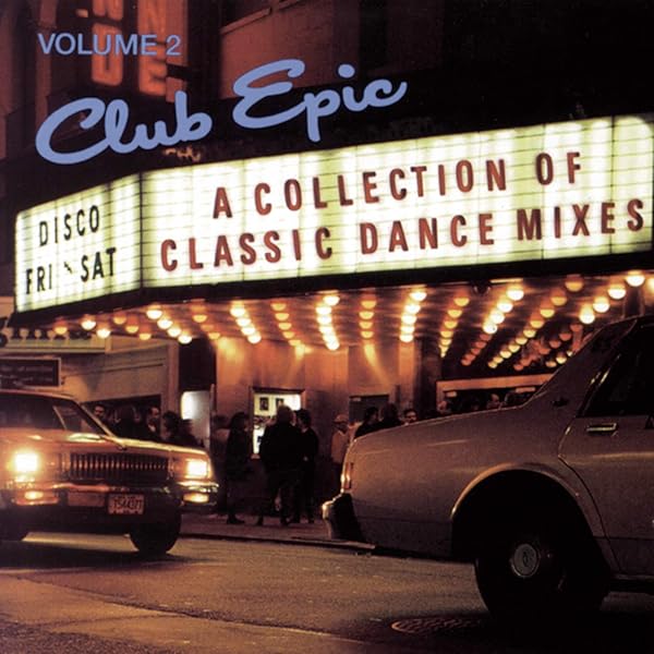 Various - Club Epic - A Collection Of Classic Dance Mixes: Volume