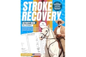 Stroke Recovery Activity Book 2 (US Edition): Progressions: Intermediate Tasks with US Themes, Enhancing Neural Renewal. (NeuroNurture: Stroke Recovery Odyssey (US Edition))