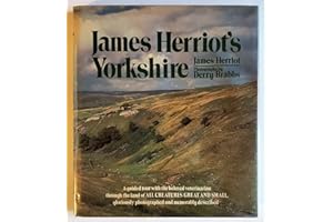 James Herriot's Yorkshire: A Guided Tour with the Beloved Veterinarian