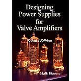 Designing Power Supplies for Valve Amplifiers, Second Edition