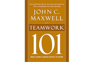 Teamwork 101: What Every Leader Needs to Know (101 (Thomas Nelson))