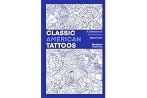 Classic American Tattoos: A Collection of Over 650 Traditional Tattoo Designs