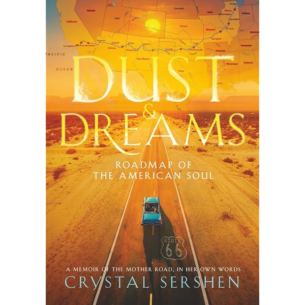 Dust & Dreams: Roadmap of the American Soul: (A Memoir of the
