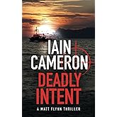 Deadly Intent: A Matt Flynn thriller