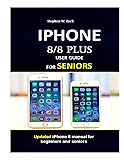 Amazon.com: iPhone 8 Guide: The ultimate guide to iPhone8 and iPhone 8