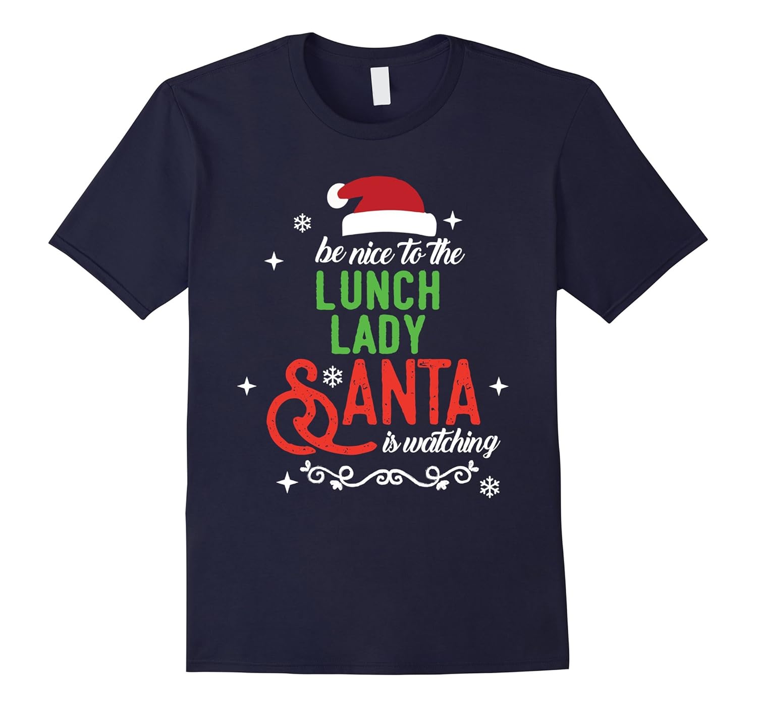 Lunch Lady Christmas Santa is Watching T-shirt-ANZ