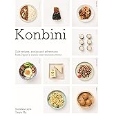 Konbini: Cult recipes, stories and adventures from Japans iconic convenience stores