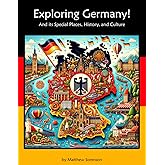 Exploring Germany Workbook For Curious Kids: A Fun, Interactive Guide to Germany's Special Places, Culture, and History! (Exploring the World for Curious Kids)