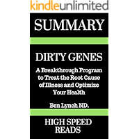 Summary: Dirty Genes: A Breakthrough Program To Treat The Root Cause of Illness and Optimize Your Health book cover