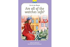 Corrie Ten Boom: Are all of the watches safe? (Little Lights)