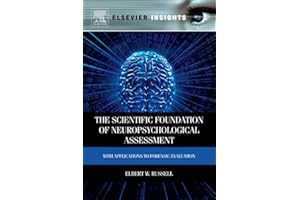The Scientific Foundation of Neuropsychological Assessment: With Applications to Forensic Evaluation (Elsevier Insights)
