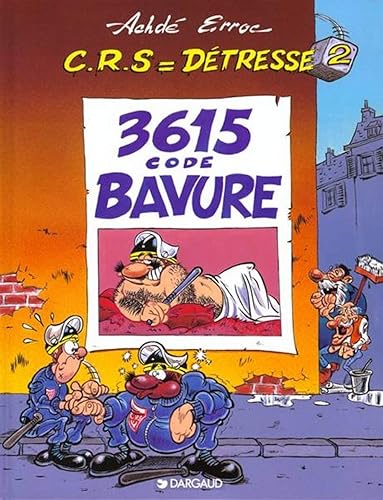 Download C.R.S = détresse, tome 2 : 3615 code BAVURE ! PDF