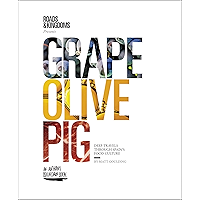 Grape, Olive, Pig: Deep Travels Through Spain's Food Culture