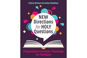 New Directions for Holy Questions: Progressive Christian Theology for Families
