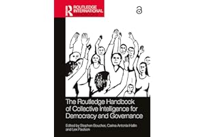 The Routledge Handbook of Collective Intelligence for Democracy and Governance (Routledge International Handbooks)