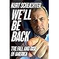 We'll Be Back: The Fall and Rise of America