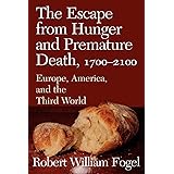 The Escape from Hunger and Premature Death, 1700–2100: Europe, America, and the Third World (Cambridge Studies in Population,