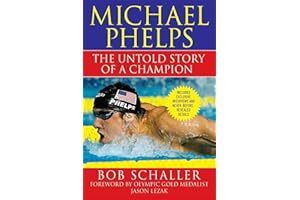 Michael Phelps: The Untold Story of a Champion