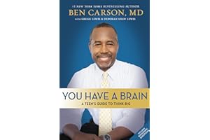 You Have a Brain: A Teen's Guide to T.H.I.N.K. B.I.G.