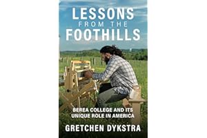 Lessons from the Foothills: Berea College and Its Unique Role in America