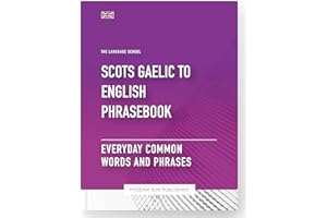 Scots Gaelic To English Phrasebook - Everyday Common Words And Phrases