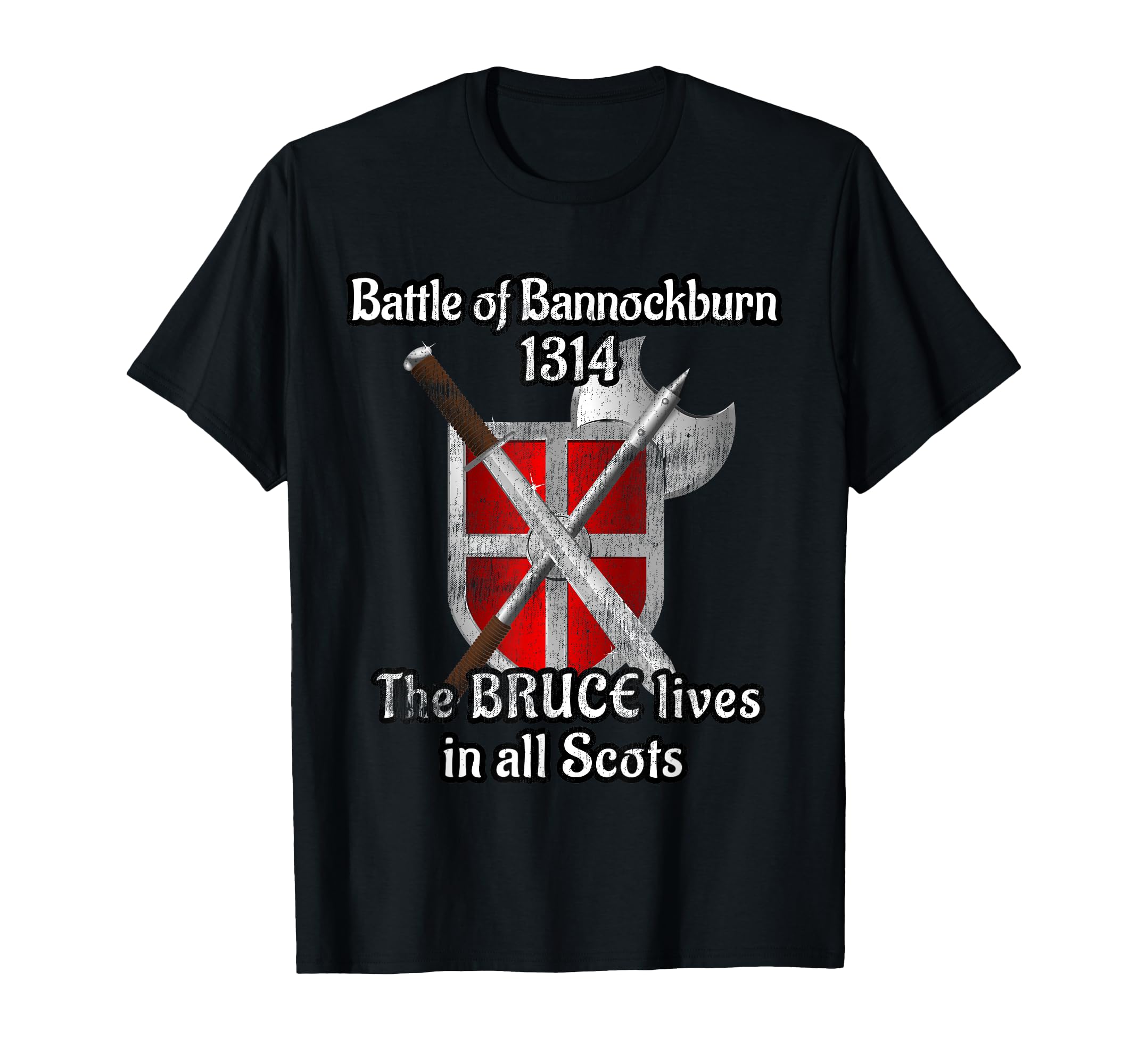 Battle Bannockburn 1314 King Bruce Sword Shield Scotland T-Shirt