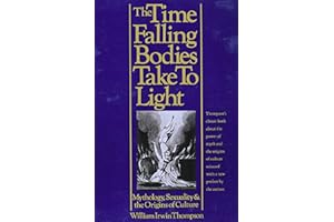 The Time Falling Bodies Take To Light: Mythology, Sexuality and the Origins of Culture