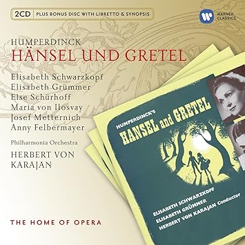 Humperdinck Herbert Von Karajan Philarmonia Orchestra Elisabeth Schwarzkopf Elisabeth Grummer Else Schurhoff Maria Von Ilosvay Josef Metternich Anny Felbermayer Humperdinck Hansel Und Gretel Amazon Com Music