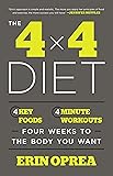 The 4 x 4 Diet: 4 Key Foods, 4-Minute