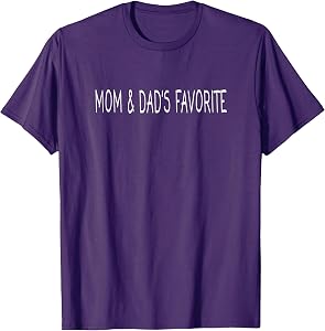 Mom and Dad's Favorite T-Shirt