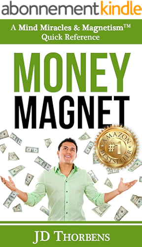 Download Money Magnet: Change Your Life in 60 Minutes (Mind Miracles & Magnetism Book 1) (English Edition) PDF