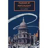 Murder by Matchlight: A Traditional Detective Mystery (A British Library Crime Classic)
