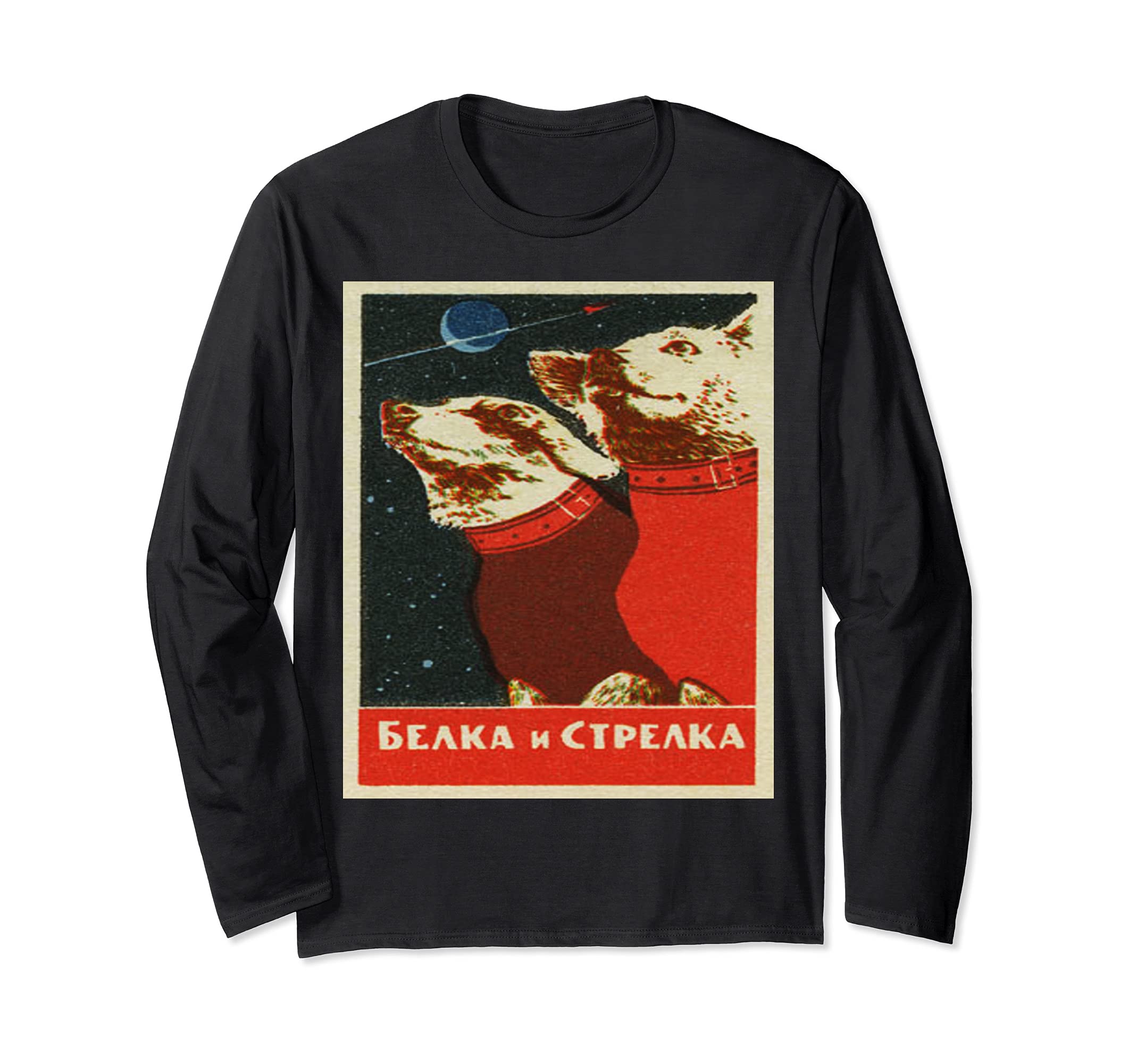 SPACE DOGS - Soviet Program Russian, USSR, Laika apparel Long Sleeve T-Shirt