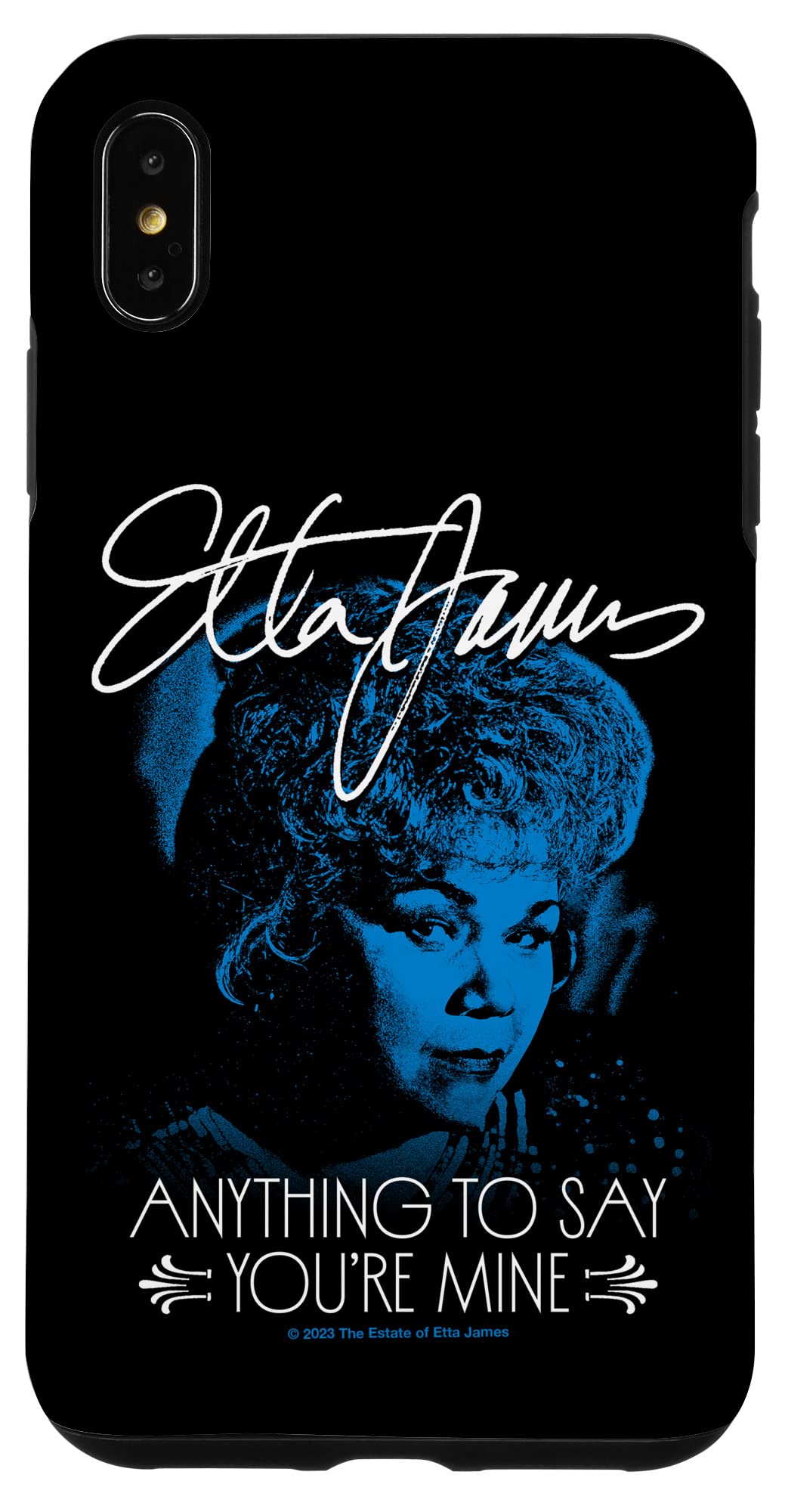 iPhone XS Max Etta James Anything To Say You're Mine Case