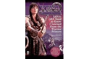All I Need To Know I Learned From Xena: Warrior Princess