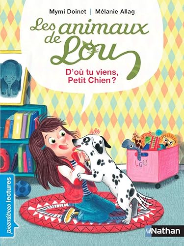 Download Les animaux de Lou, d'où tu viens, petit chien ? - Premières Lectures CP Niveau 3 - Dès 6 ans PDF
