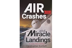Air Crashes and Miracle Landings: 85 CASES - How and Why
