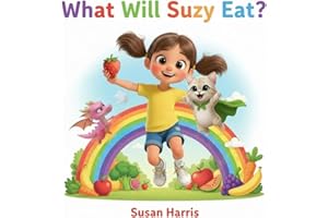 What Will Suzy Eat? (Timmy & Suzy Series Book 2)