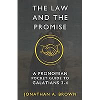 The Law and the Promise: A Pronomian Pocket Guide to Galatians 3–4