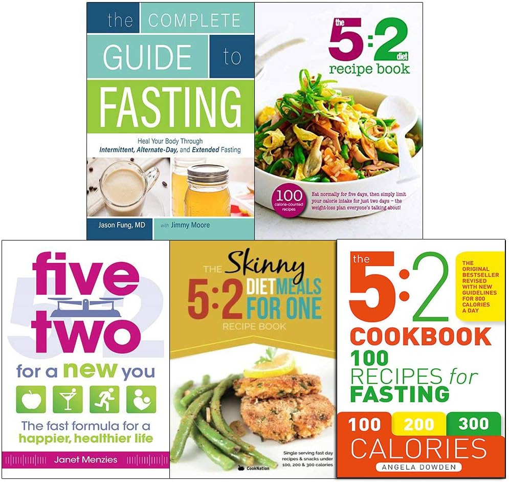 Complete guide to fasting, 5 2 diet recipe book, five two for a new you, 5 2 diet meals for one and 5 2 cookbook 5 books collection set